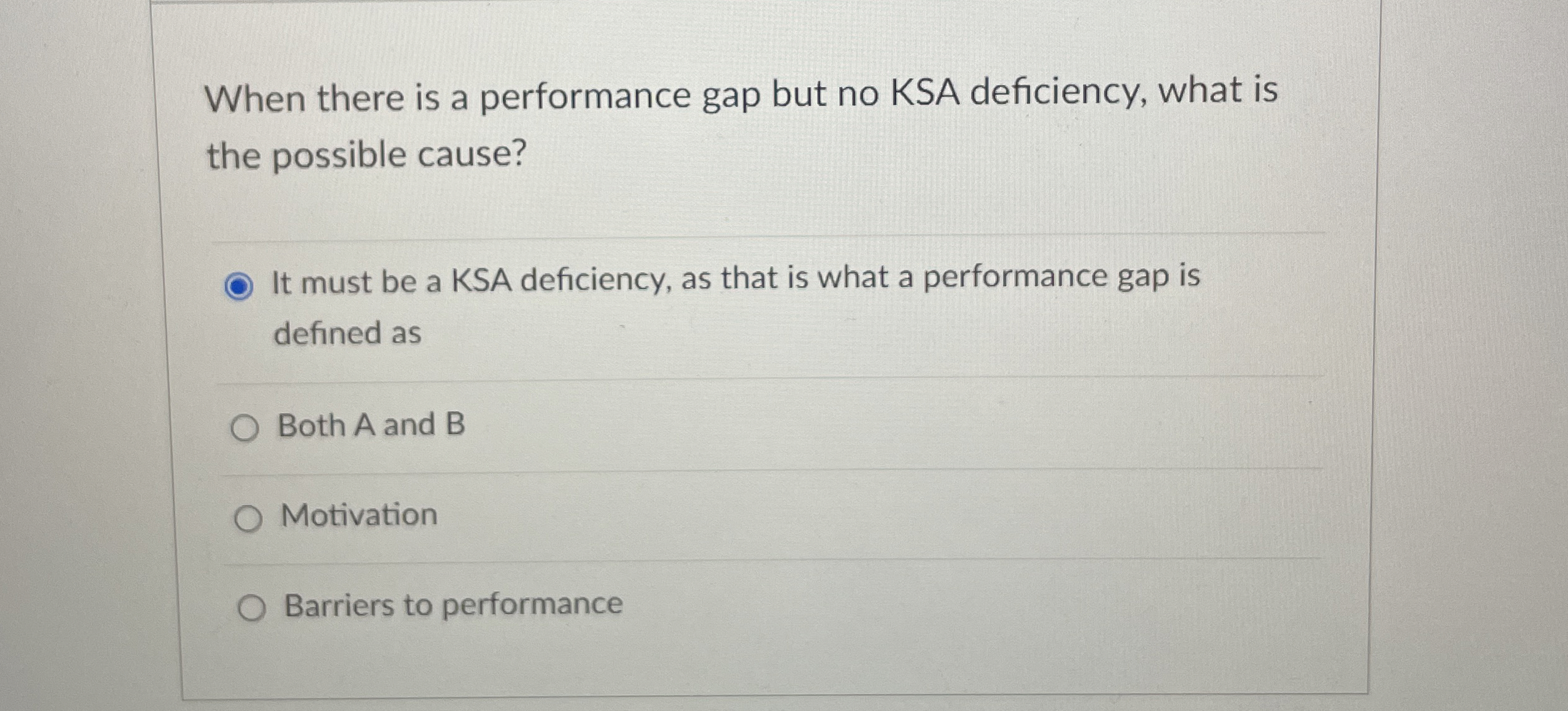  When there is a performance gap but no KSA deficiency, what