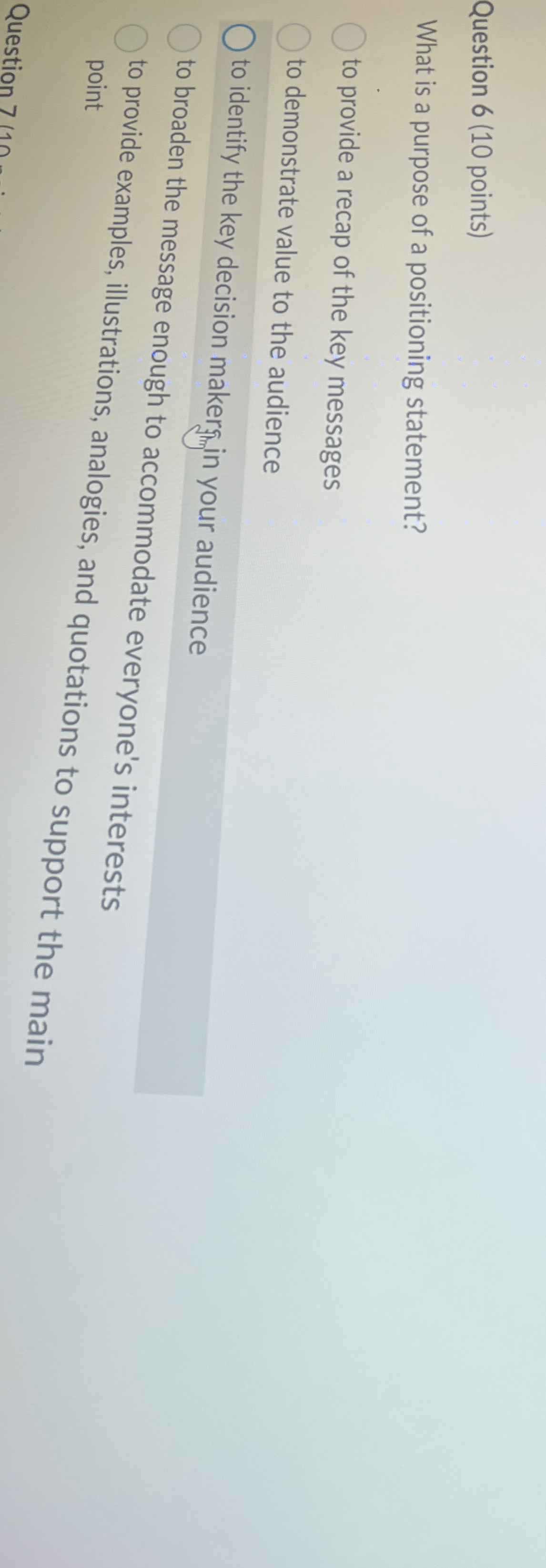  Question 6(10 points) What is a purpose of a positioning statement?