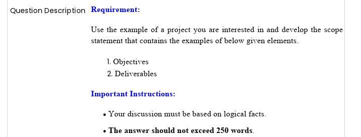 Question : Requirement: Use the example of a project you are interested