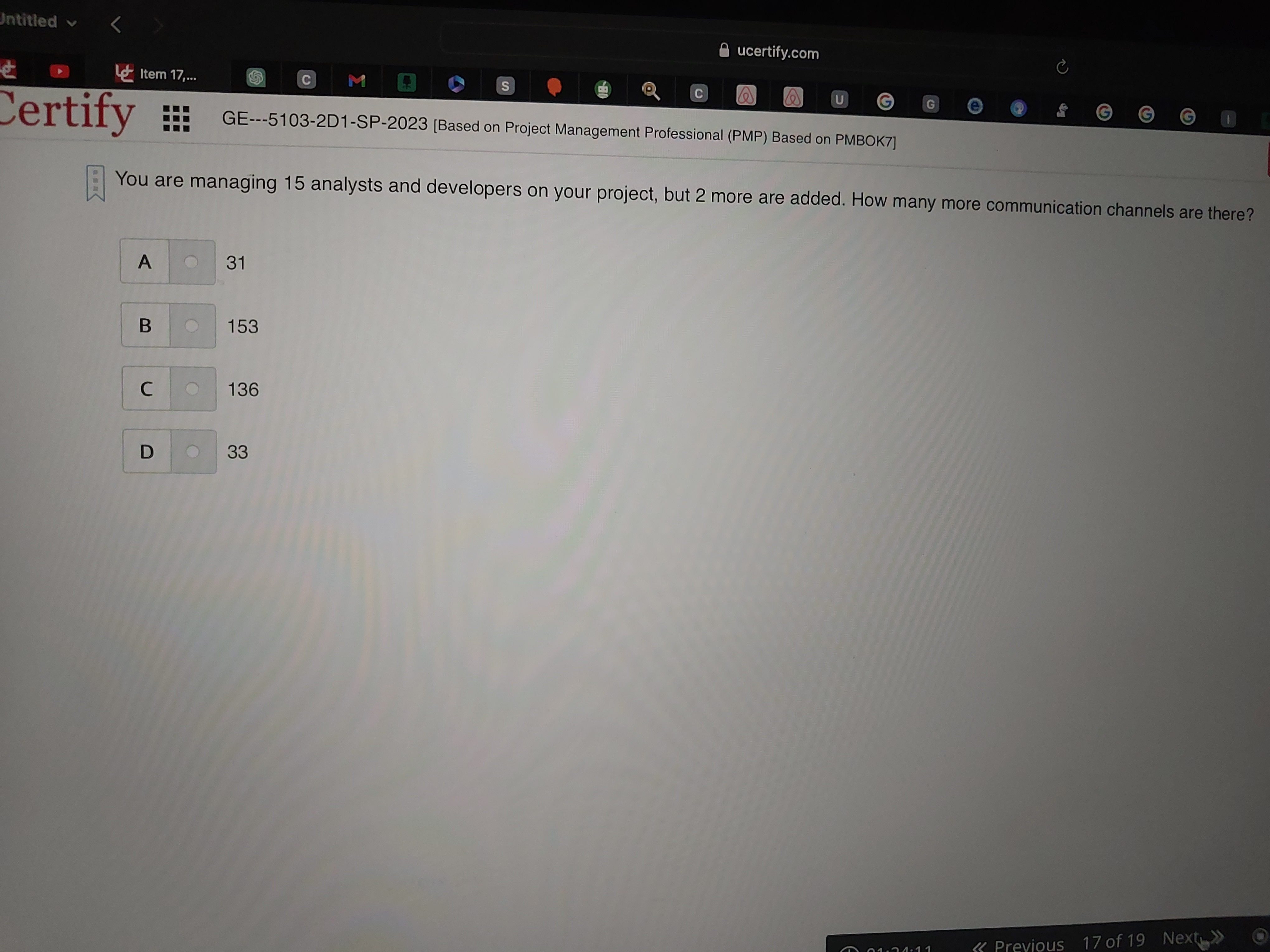  You are managing 15 analysts and developers on your project, but