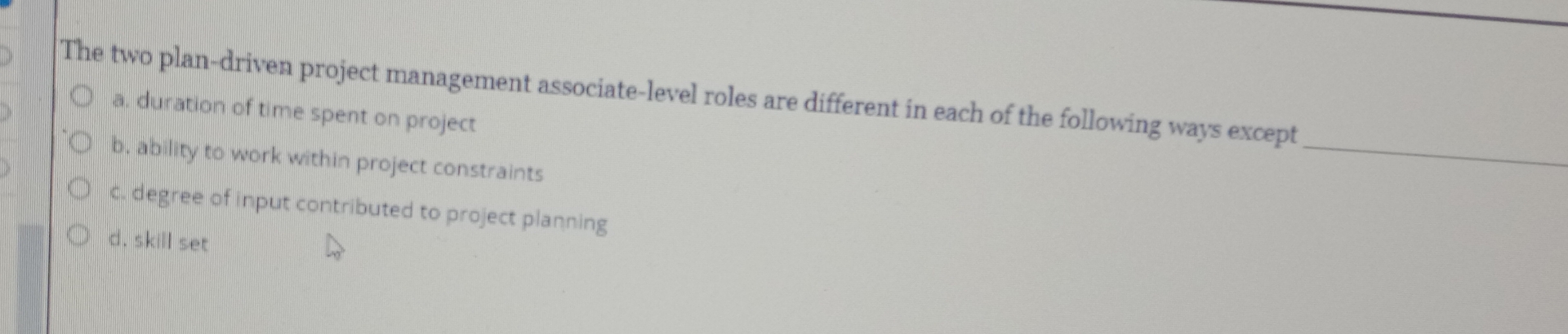  The two plan-driven project management associate-level roles are different in each
