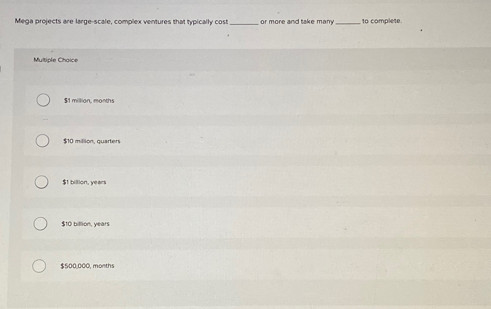  Mega projects are large-scale, complex ventures that typically cost or more