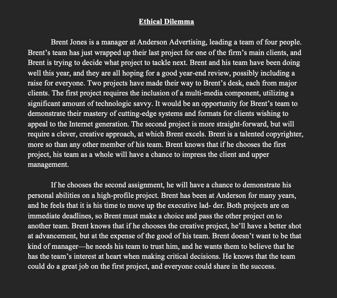 What should Brent do? Why? Please answer the following question in