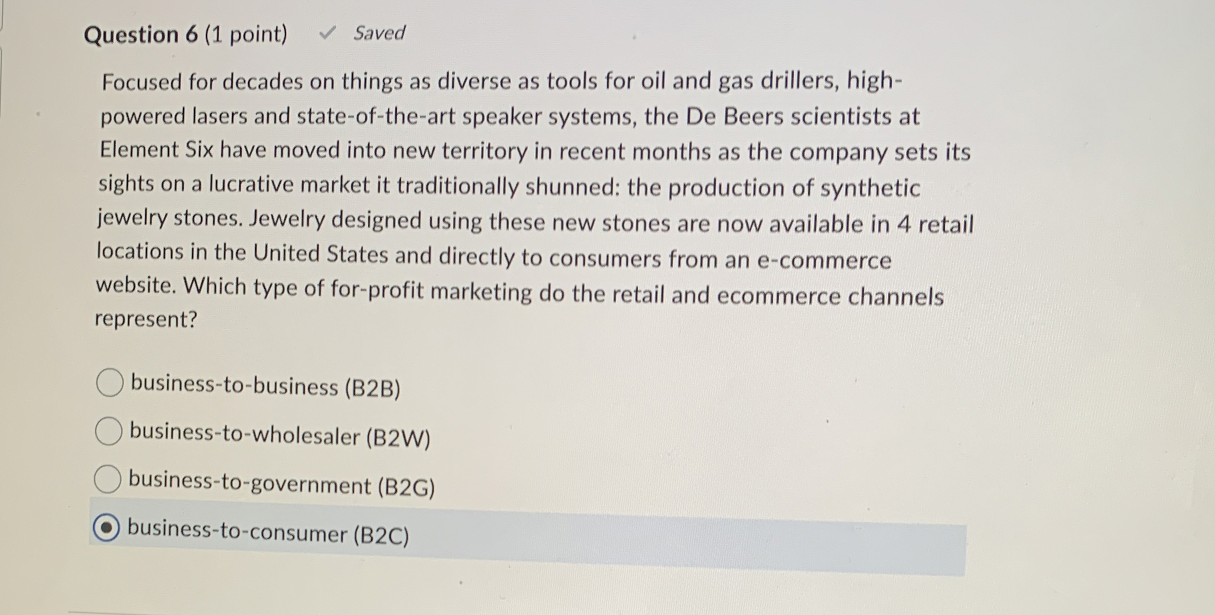  Question 6(1 point) Saved Focused for decades on things as diverse