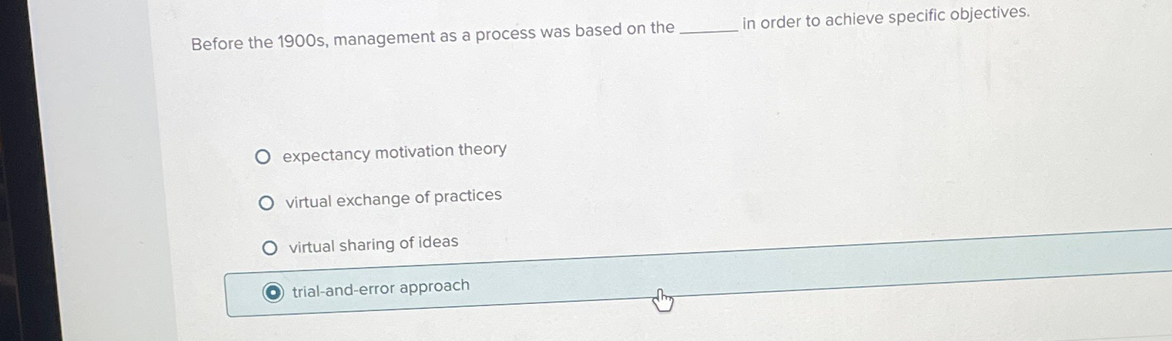  Before the 1900 s, management as a process was based on