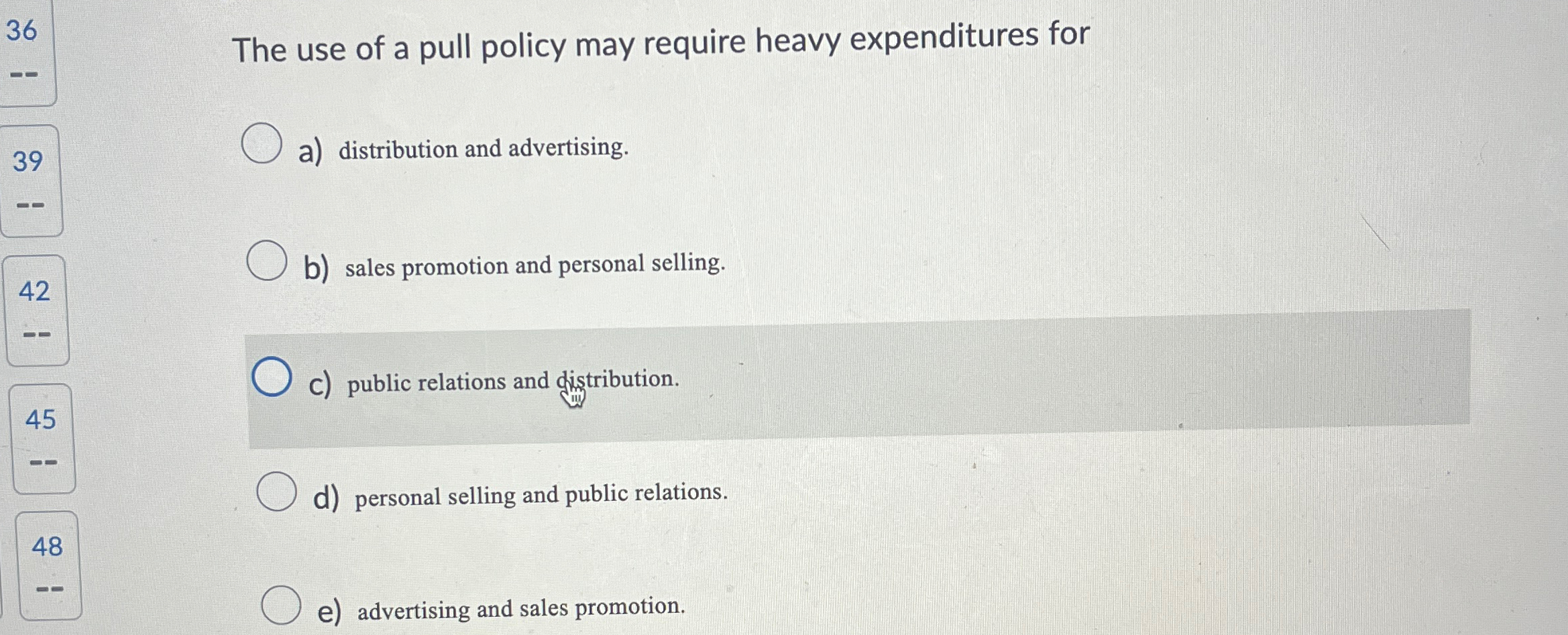  e) advertising and sales promotion. 