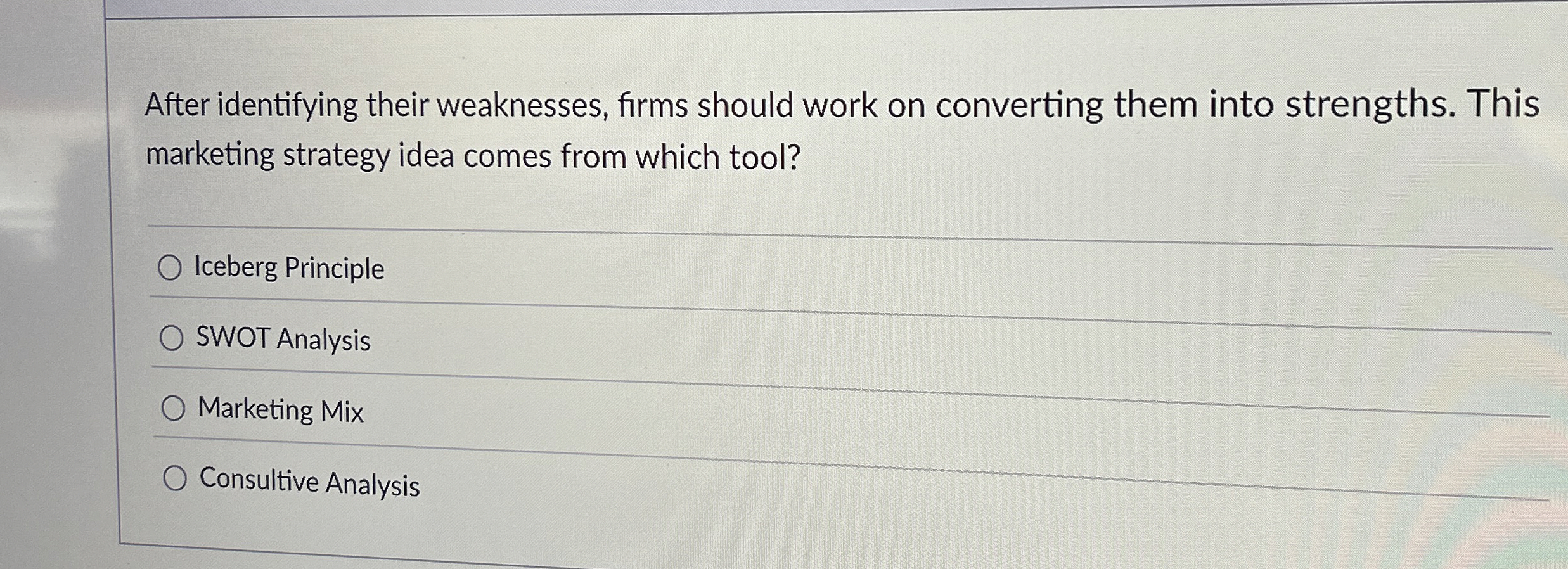  After identifying their weaknesses, firms should work on converting them into