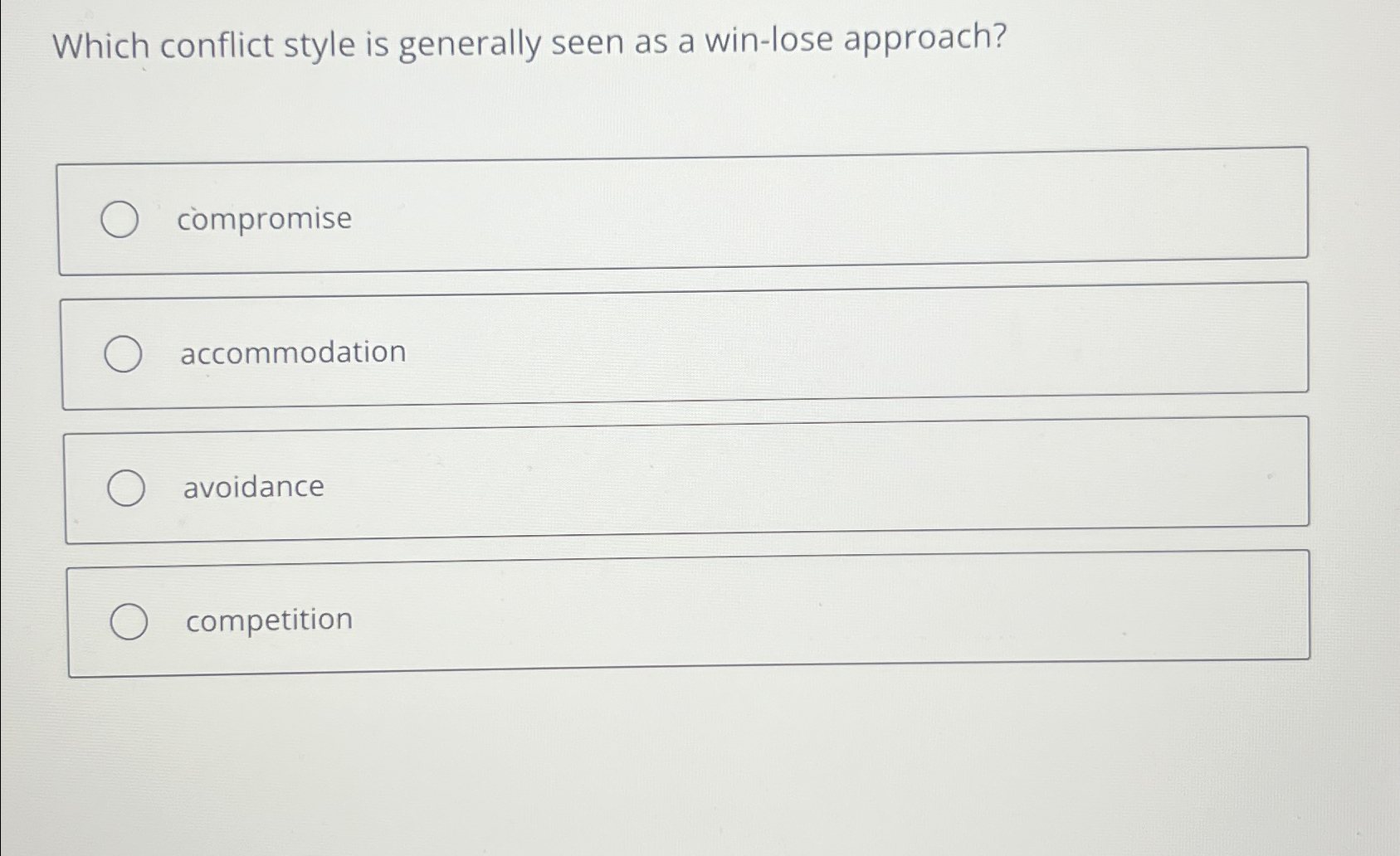  Which conflict style is generally seen as a win-lose approach? compromise