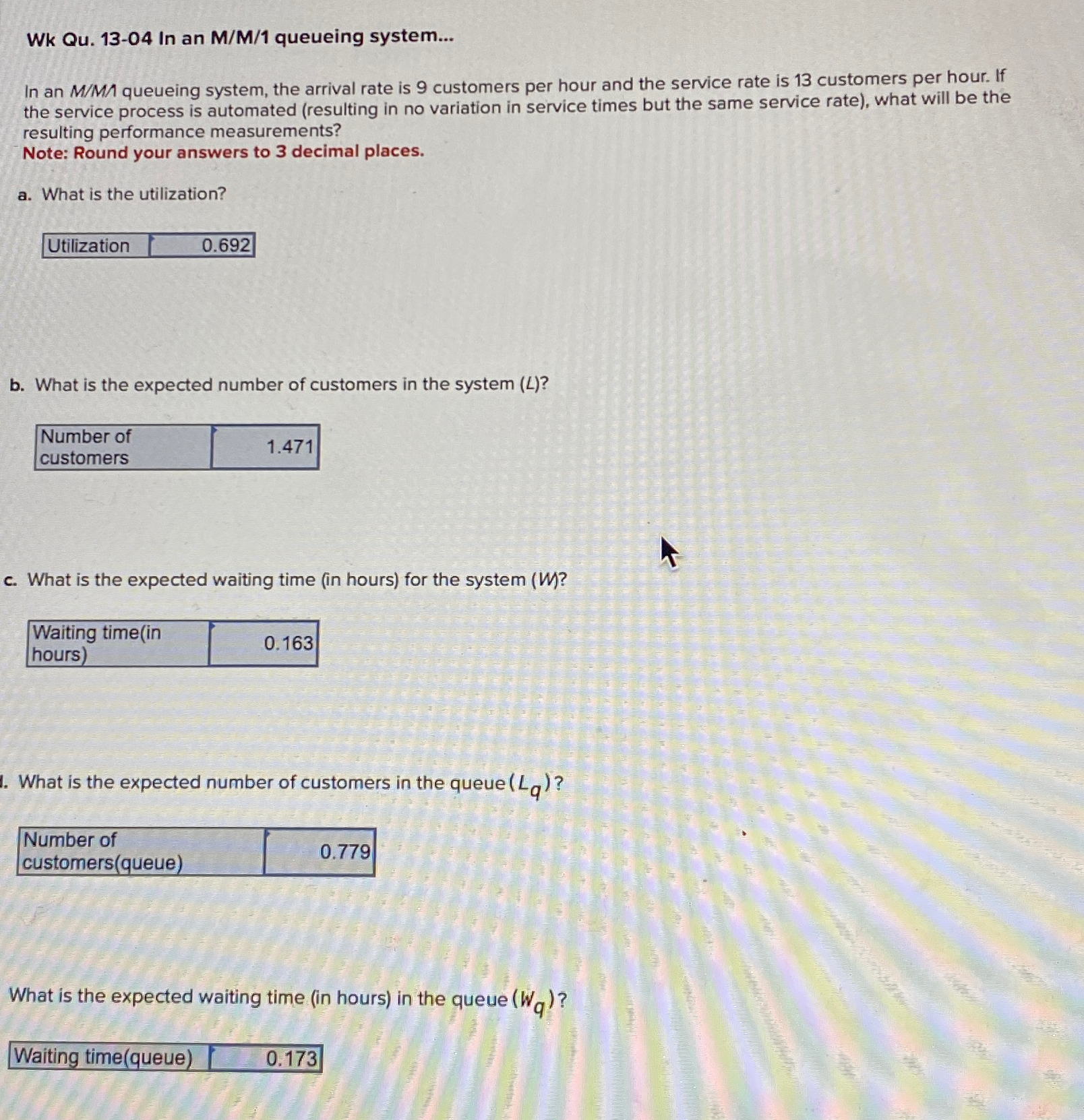  Wk Qu.13-04 In an M/M/1 queueing system... In an MMA queueing