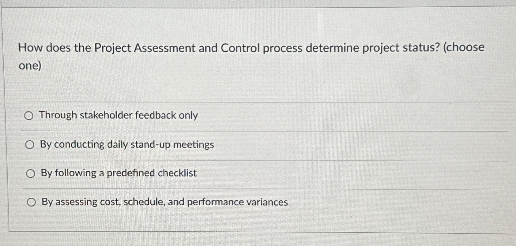  How does the Project Assessment and Control process determine project status?