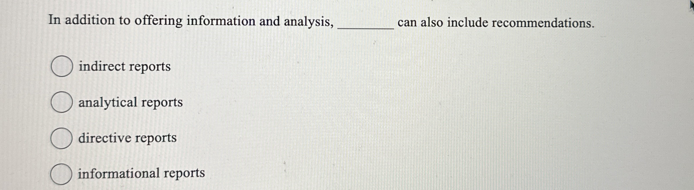  In addition to offering information and analysis, can also include recommendations.