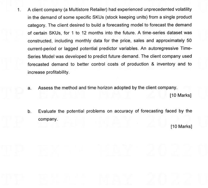 Forecasting Methods For Management Questions A client company (a Multistore Retailer) had