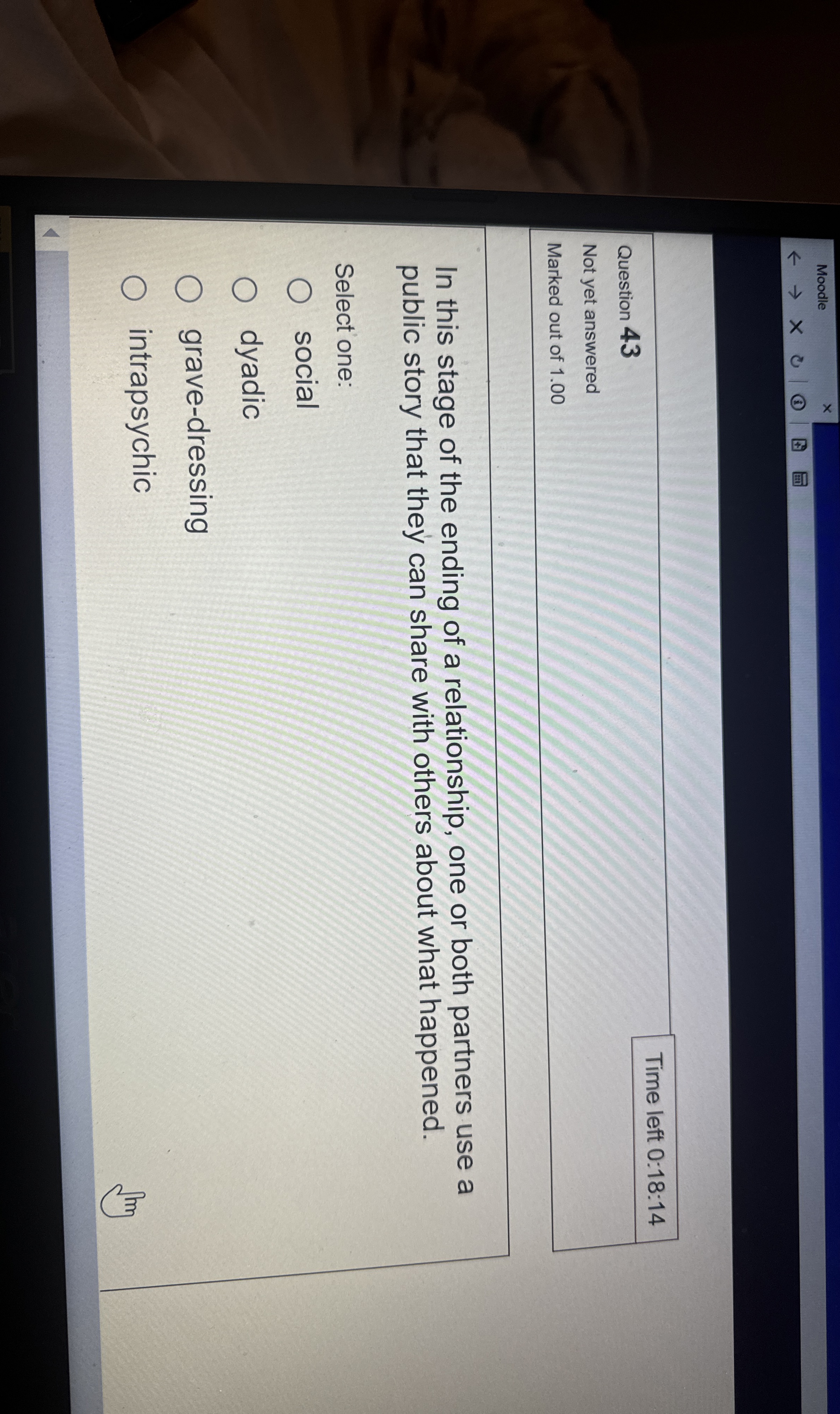  Question 43 Time left 0:18:14 Not yet answered Marked out of