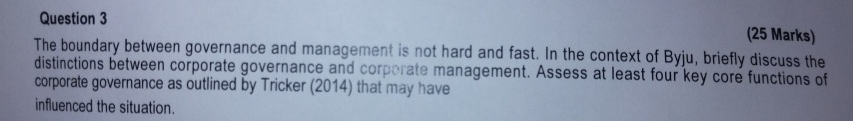  Question 3 (25 Marks) The boundary between governance and management is