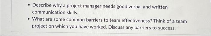 Describe why a project manager needs good verbal and written communication