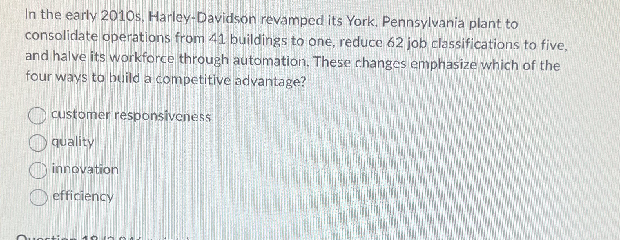  In the early 2010s, Harley-Davidson revamped its York, Pennsylvania plant to