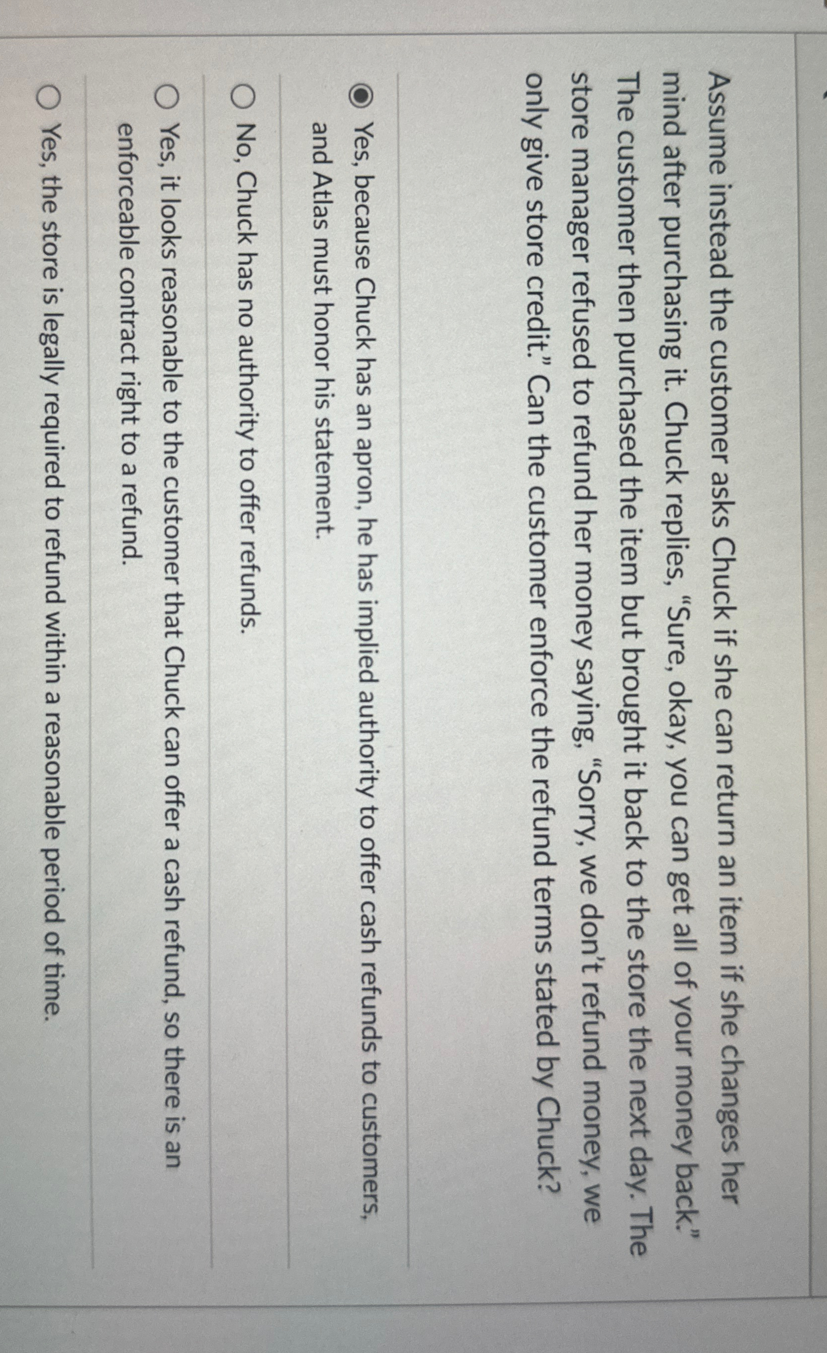  Assume instead the customer asks Chuck if she can return an