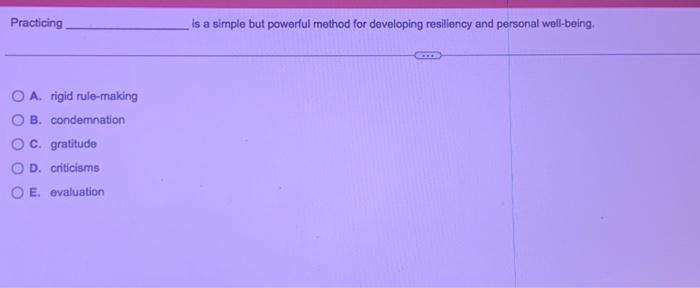  Practicing is a simple but powerful method for developing resiliency and