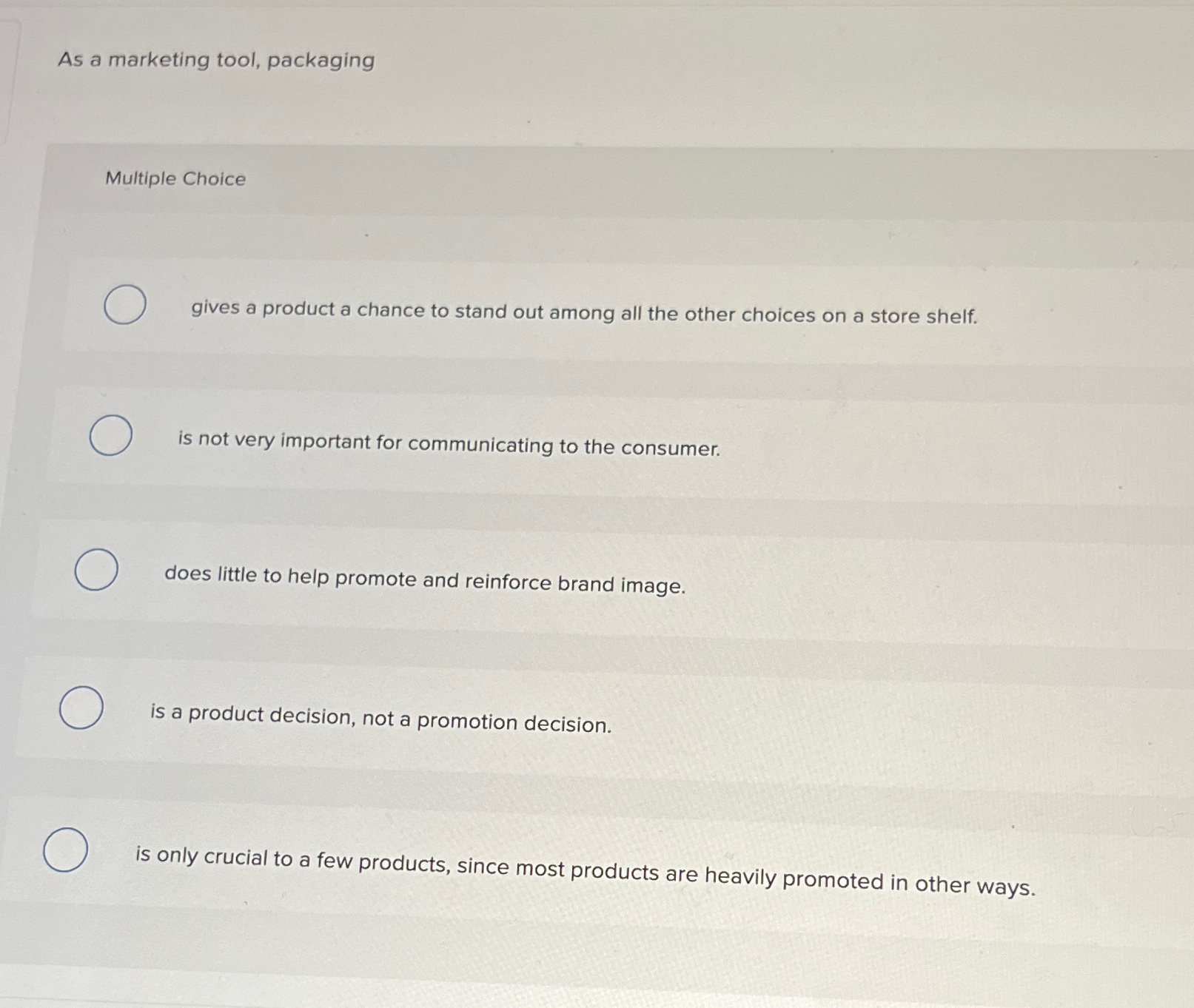  As a marketing tool, packaging Multiple Choice gives a product a