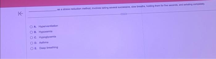  as a stress reduction method, involves taking several suceossive, slow breatha,