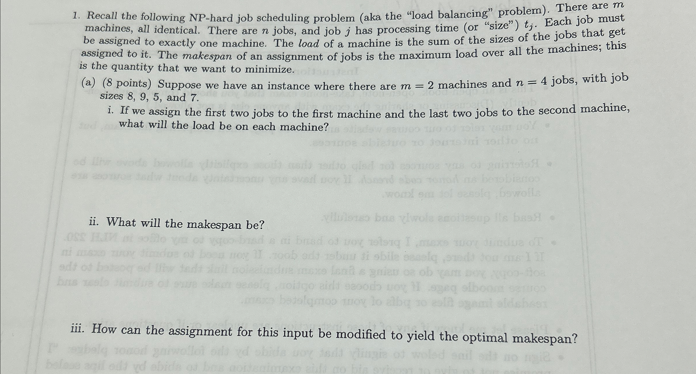  Recall the following NP-hard job scheduling problem (aka the "load balancing"