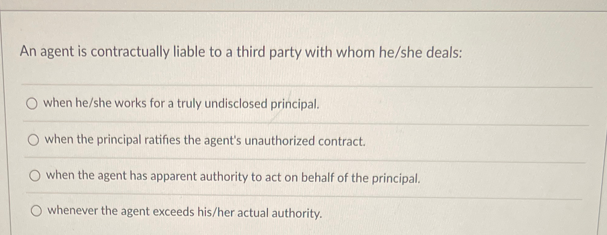 An agent is contractually liable to a third party with whom
