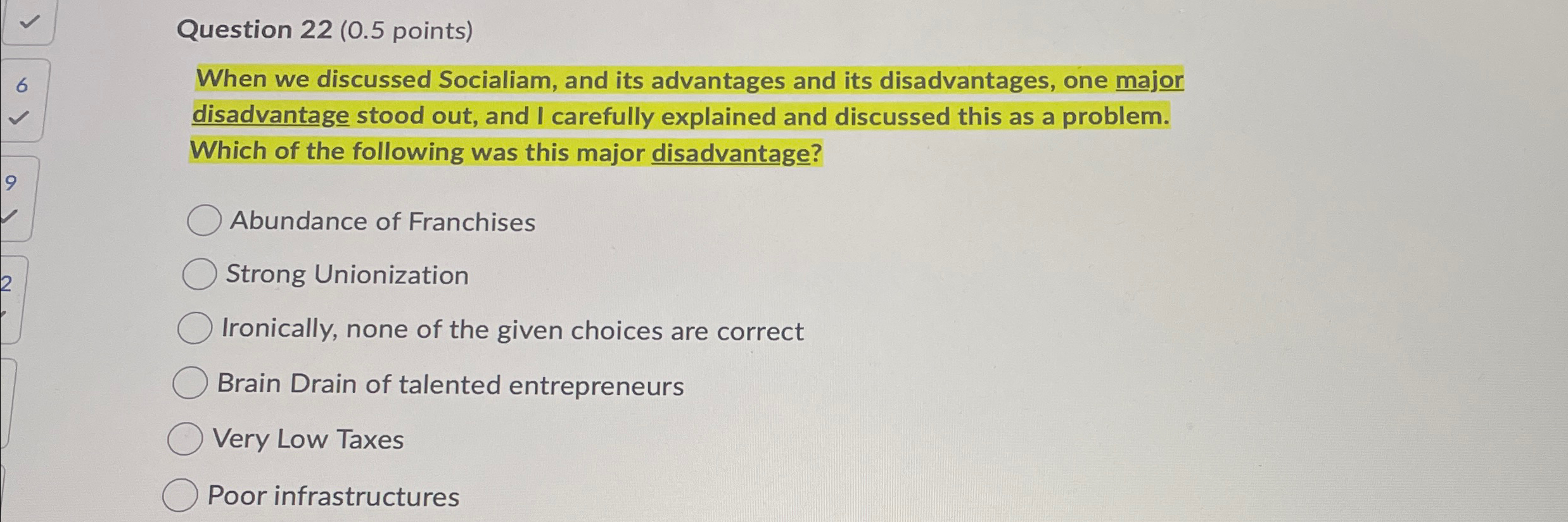  Question 22(0.5 points) When we discussed Socialiam, and its advantages and