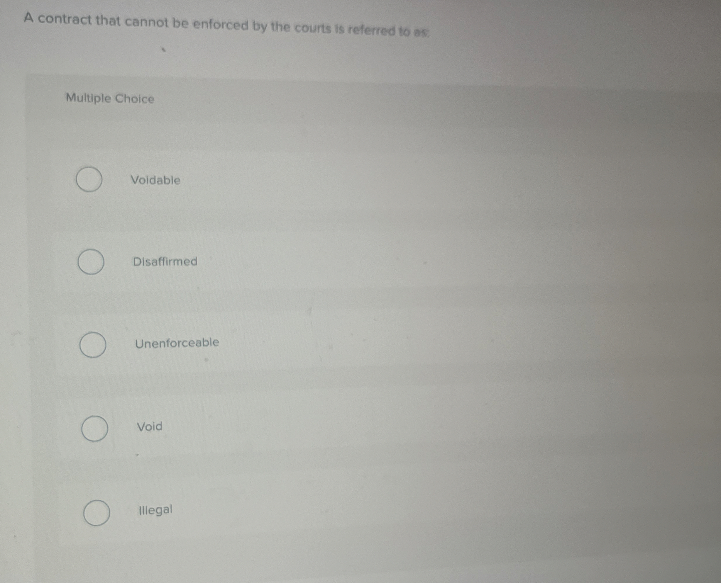  A contract that cannot be enforced by the counts is referred