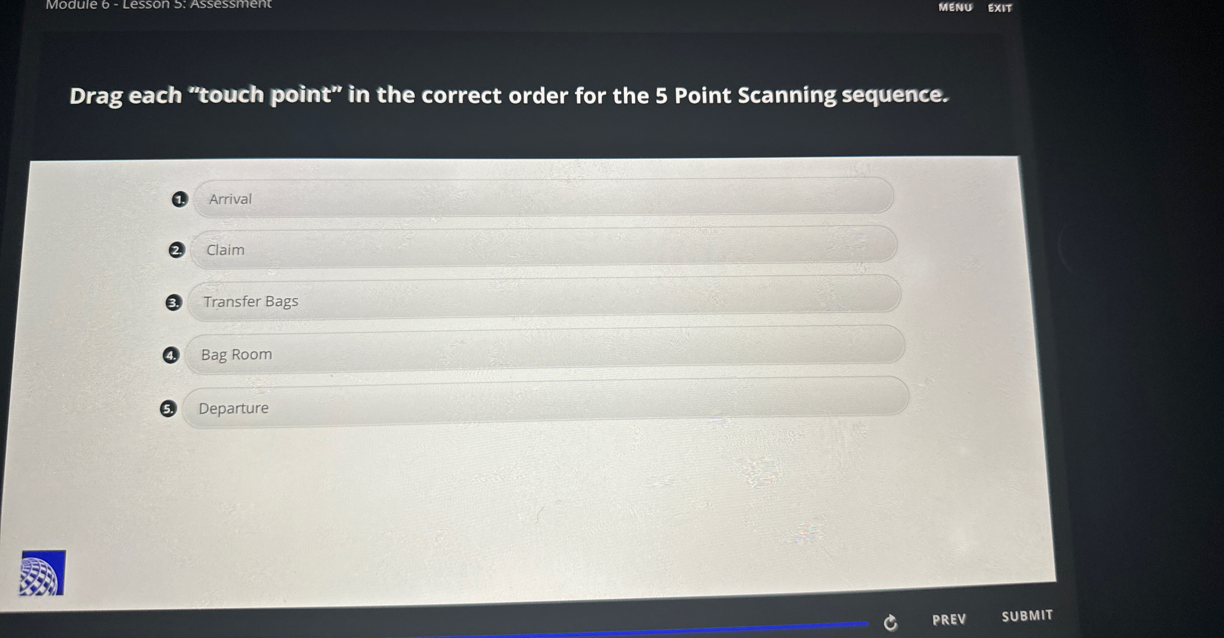  Module 6- Lesson 5: Assessment MENU EXIT Drag each "touch point"