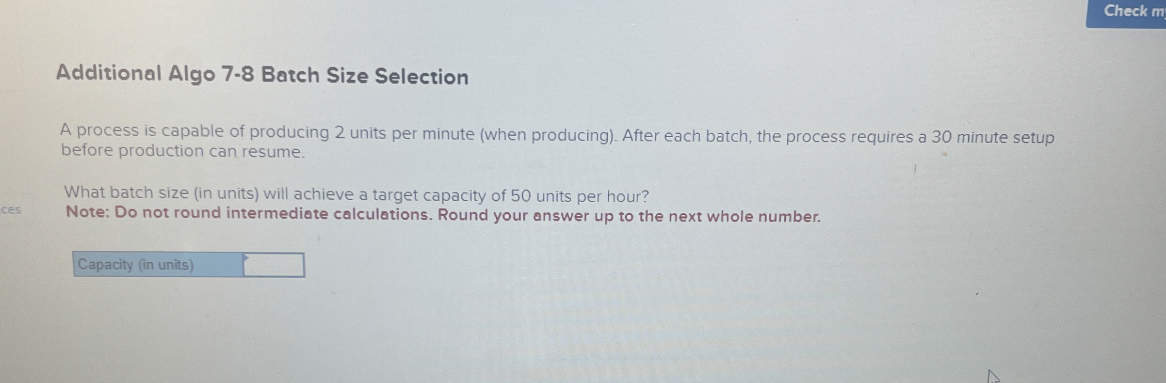  Additional Algo 7-8 Batch Size Selection A process is capable of