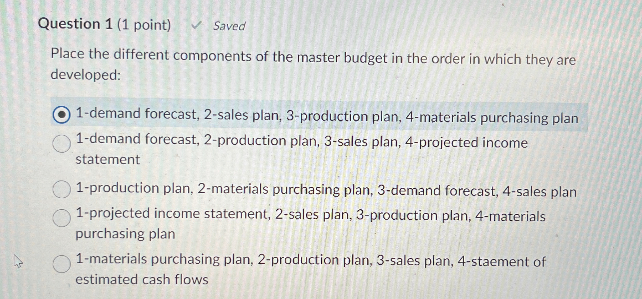  Question 1(1 point) Saved Place the different components of the master