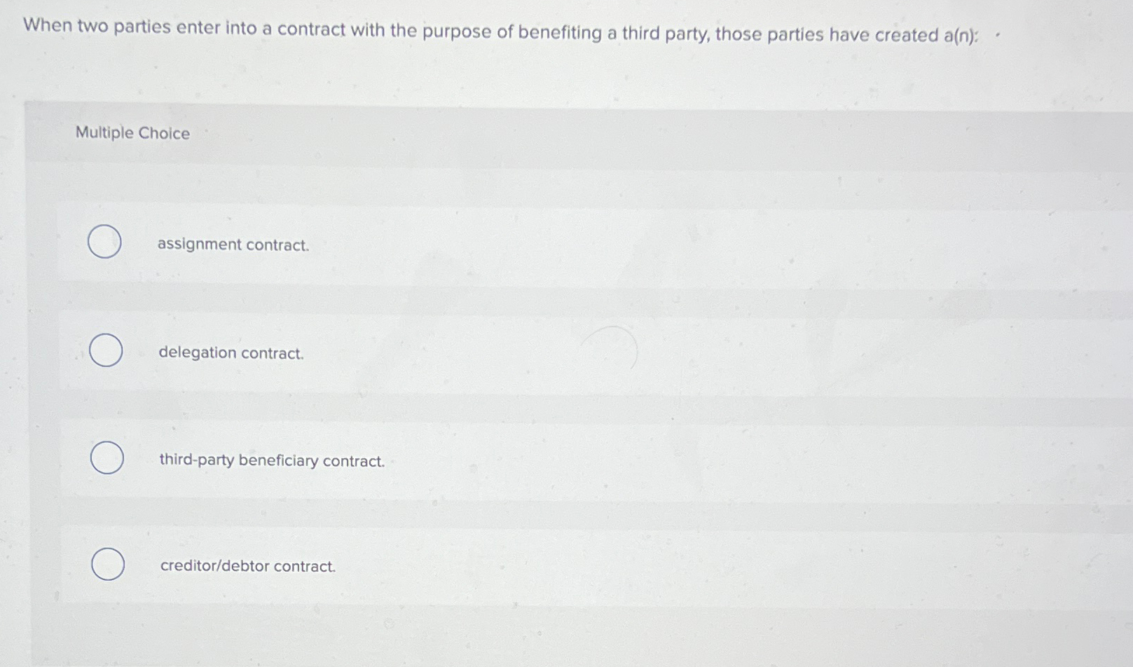  When two parties enter into a contract with the purpose of