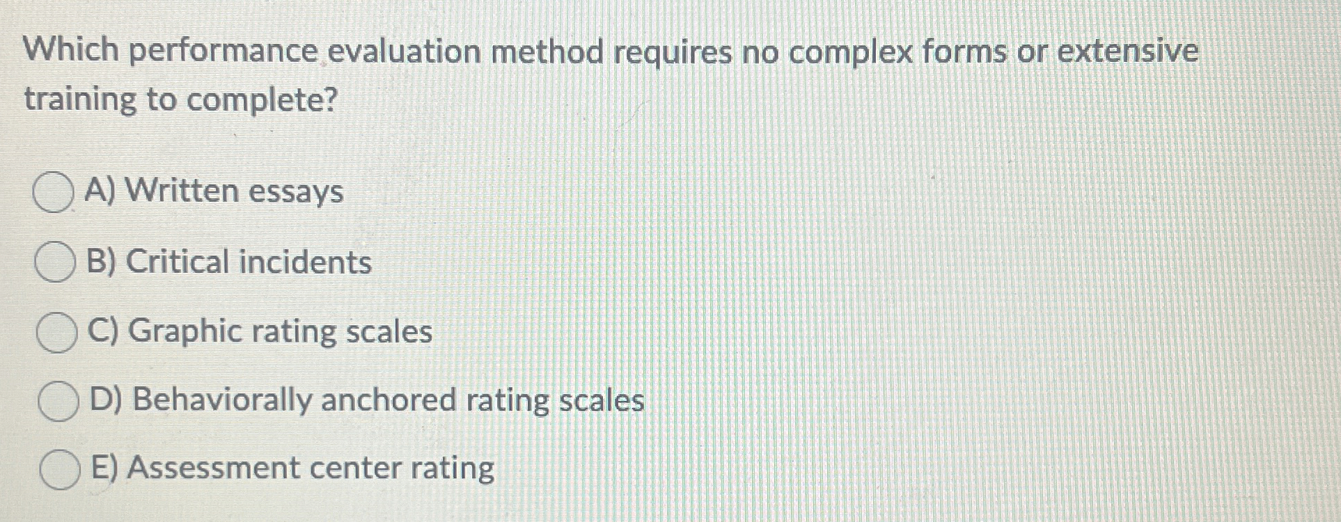  Which performance evaluation method requires no complex forms or extensive training