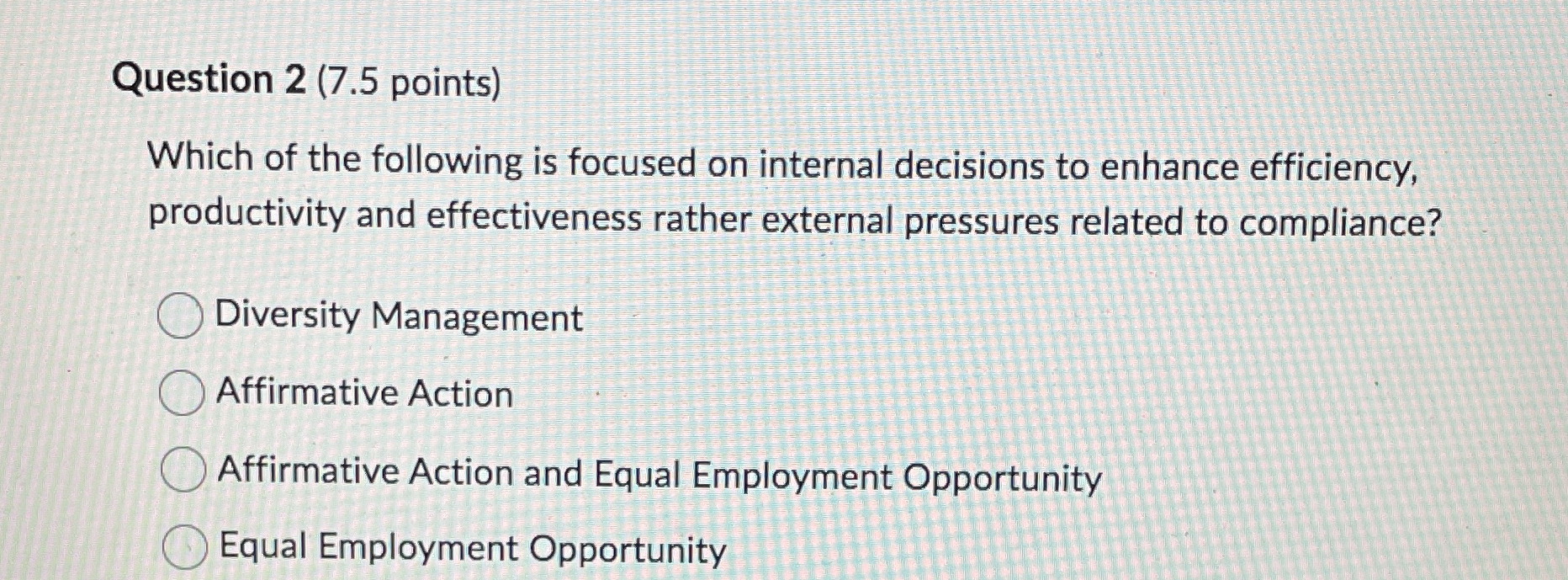  Question 2(7.5 points) Which of the following is focused on internal