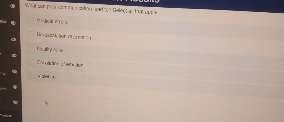  What can poor communication lead to? Select all that apply. Medical