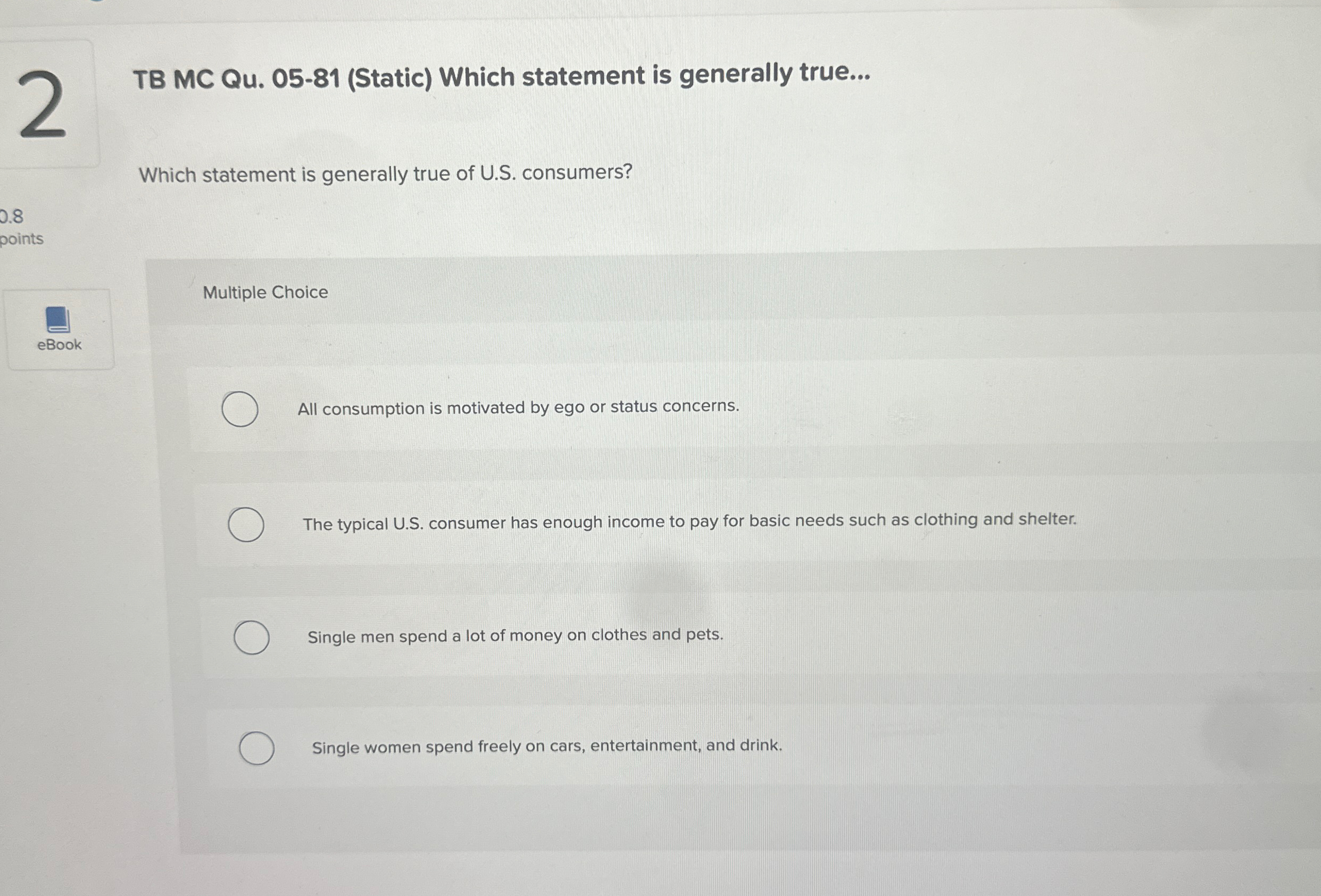  TB MC Qu.05-81(Static) Which statement is generally true... Which statement is