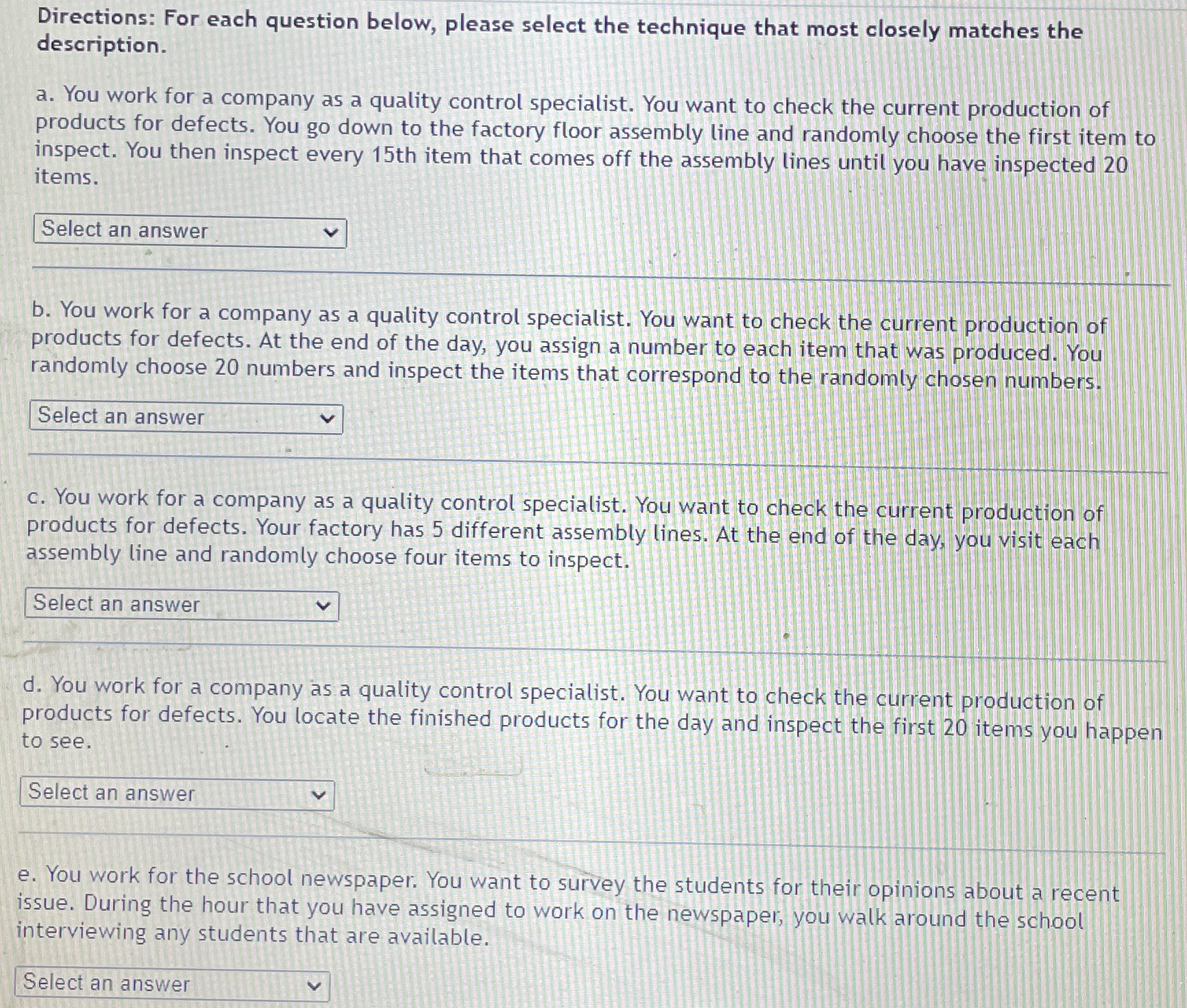  Directions: For each question below, please select the technique that most