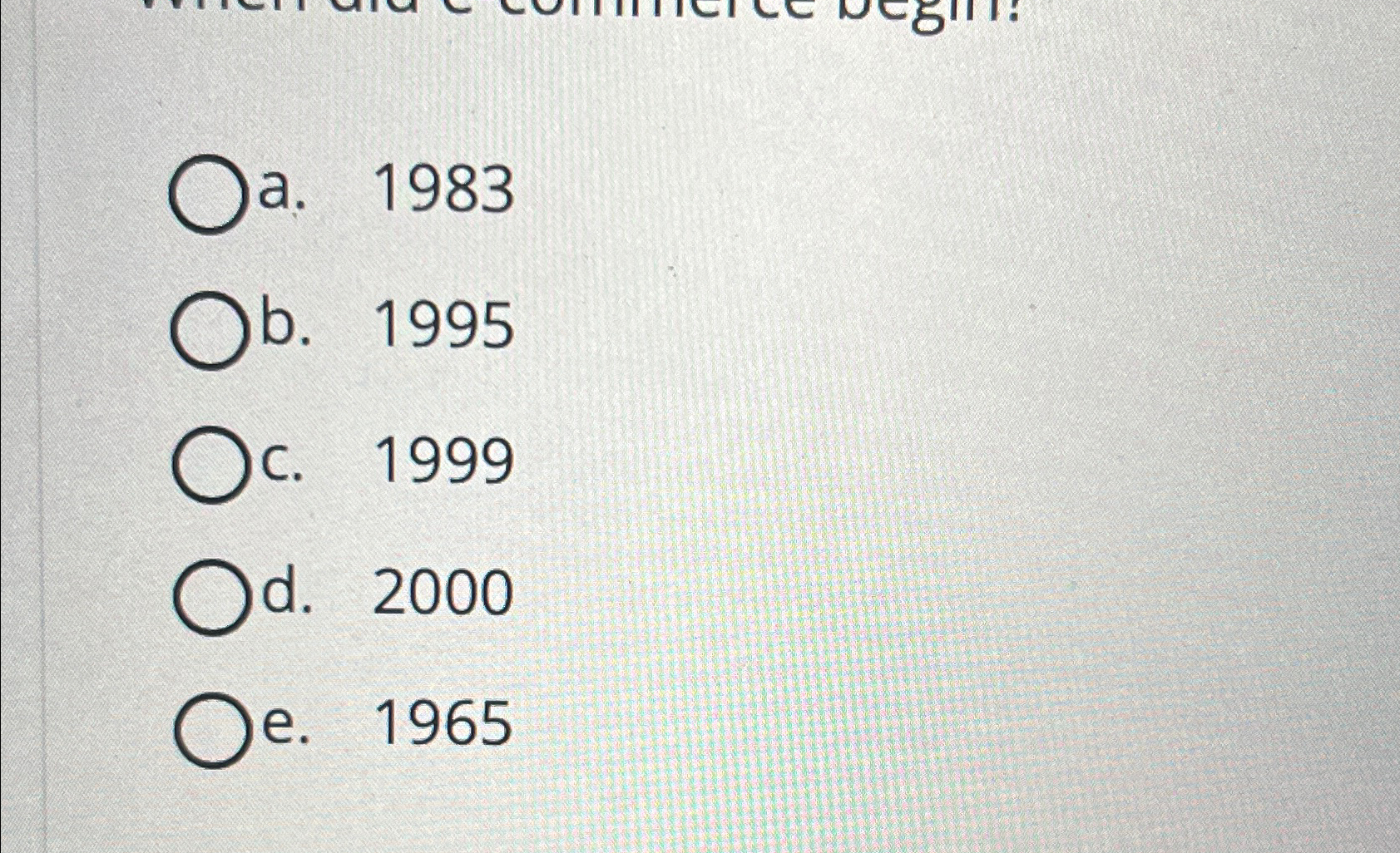 a.1983 .1995 .1999 d.2000 e.1965 