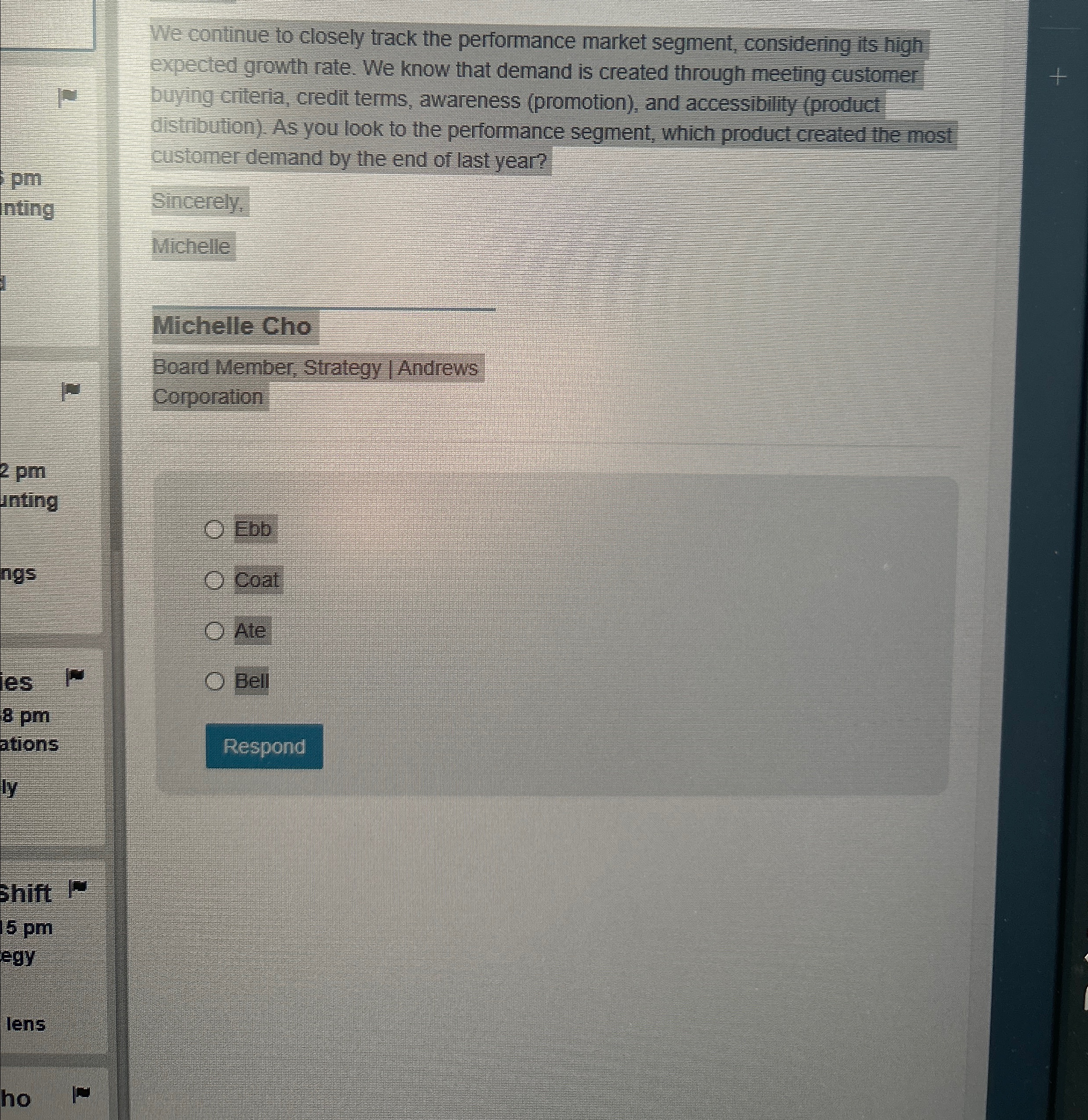  We continue to closely track the performance market segment, considering its