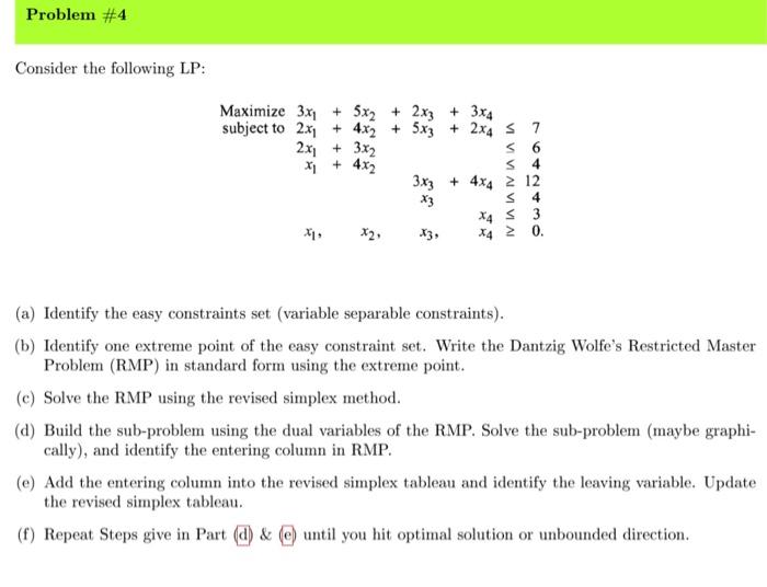  a) Identify the easy constraints set (variable separable constraints). (b) Identify