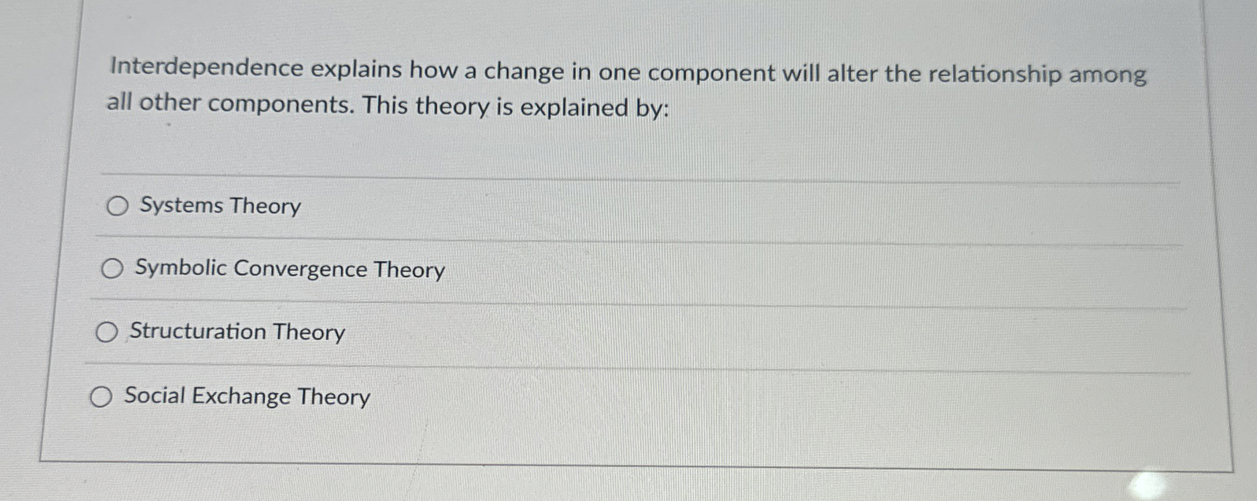  Interdependence explains how a change in one component will alter the