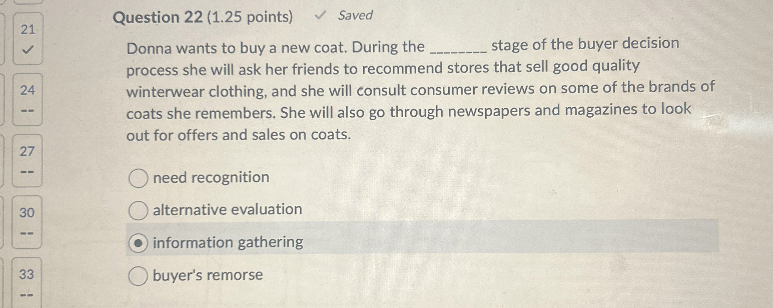  Question 22(1.25 points) Donna wants to buy a new coat. During
