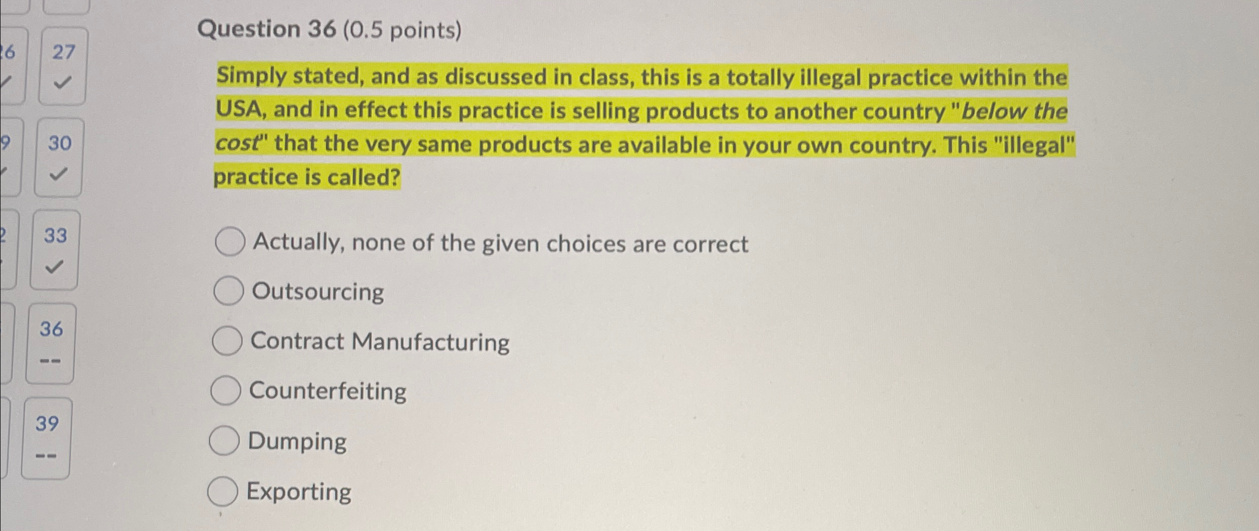  Question 36(0.5 points) Simply stated, and as discussed in class, this