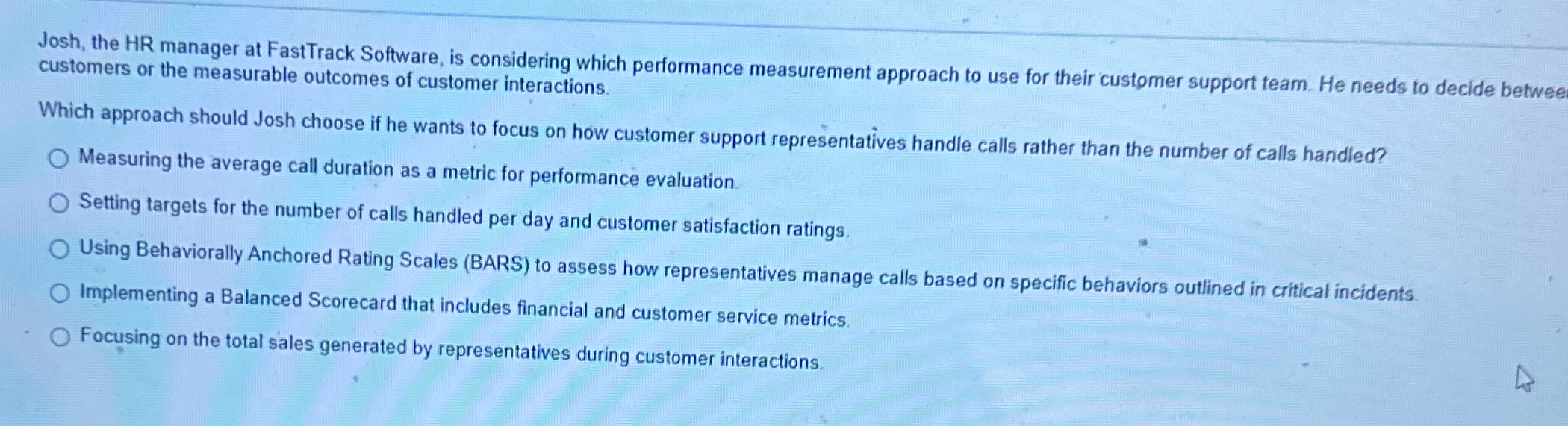  Josh, the HR manager at FastTrack Software, is considering which performance