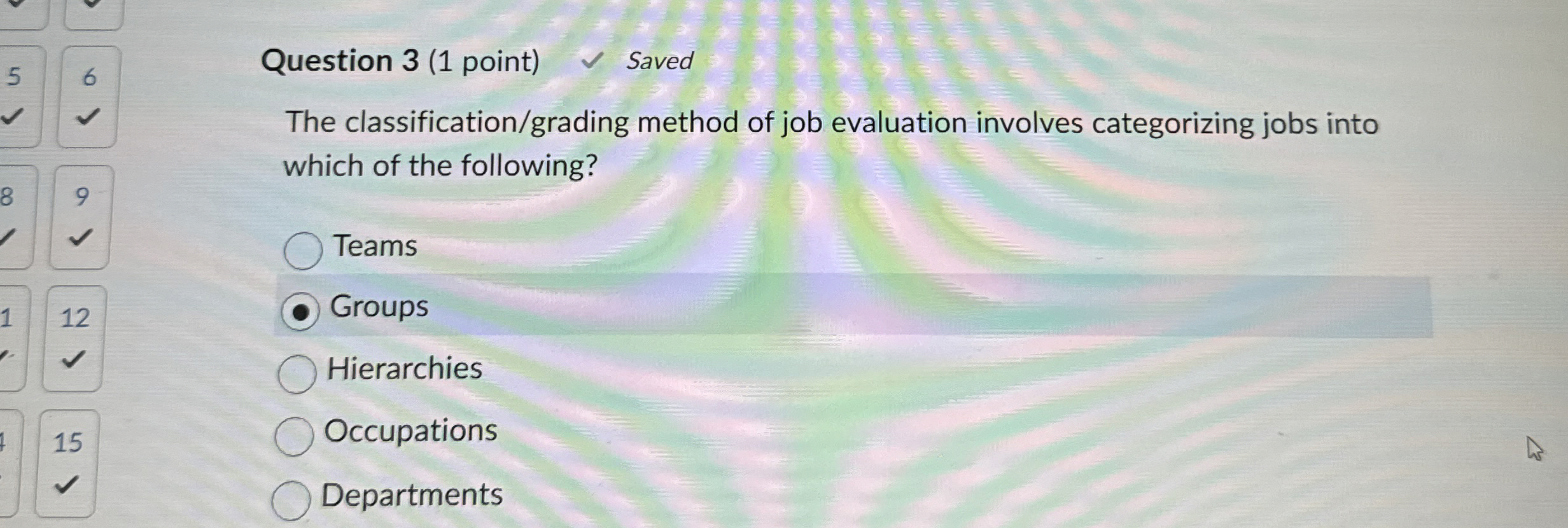  Question 3(1 point) Saved The classification/grading method of job evaluation involves