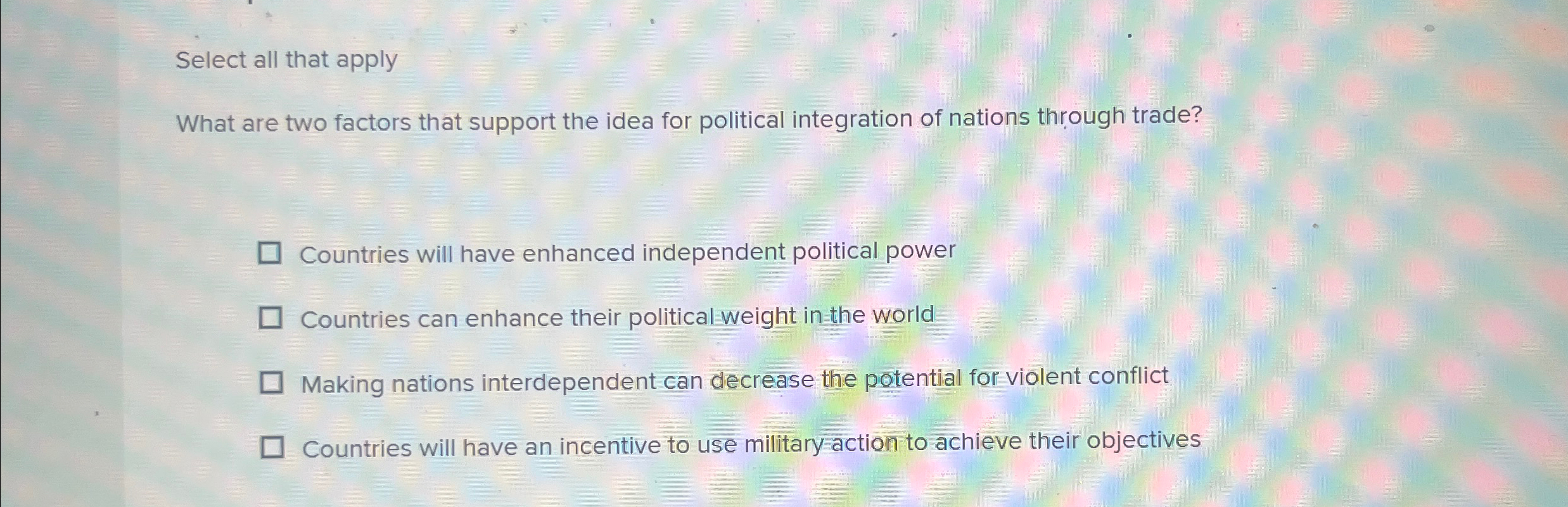  Select all that apply What are two factors that support the