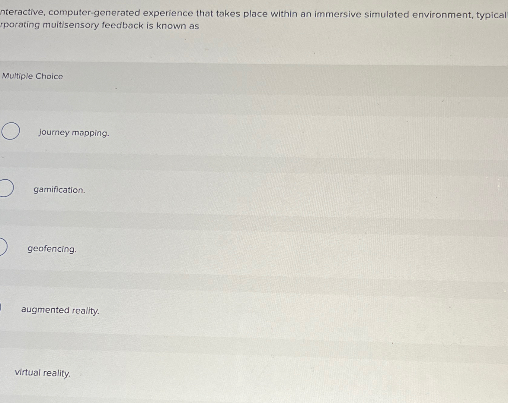  nteractive, computer-generated experience that takes place within an immersive simulated environment,