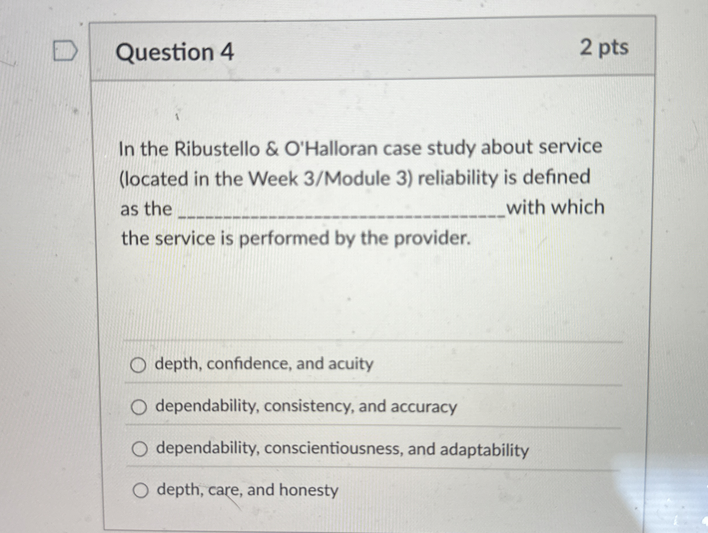  Question 4 In the Ribustello & O'Halloran case study about service
