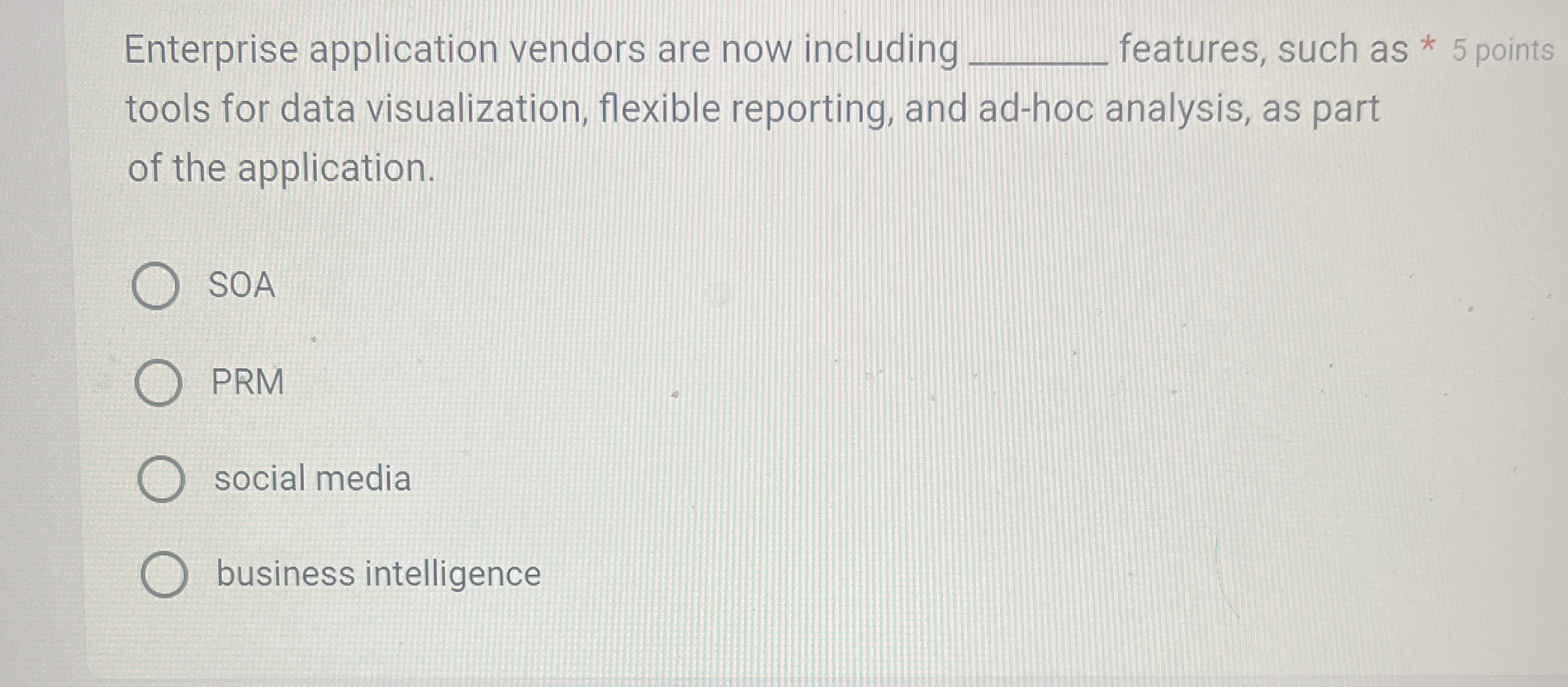  Enterprise application vendors are now including features, such as * 5