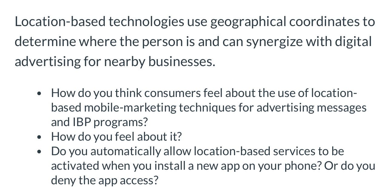  Location-based technologies use geographical coordinates to determine where the person is